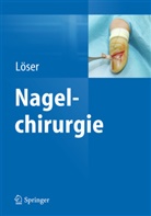 Christoph Löser - Nagelchirurgie