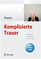 Birgit Wagner - Komplizierte Trauer