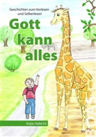 Katja Habicht, Heike Schweinberger - Gott kann alles