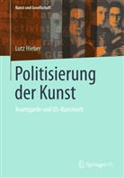 Lutz Hieber - Politisierung der Kunst