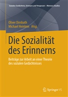Olive Dimbath, Oliver Dimbath, HEINLEIN, Heinlein, Michael Heinlein - Die Sozialität des Erinnerns