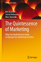 Nil Bickhoff, Nils Bickhoff, Sven Hollensen, Svend Hollensen, Marc Opresnik, Marc O. Opresnik - The Quintessence of Marketing