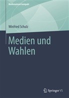 Winfried Schulz - Medien und Wahlen