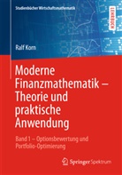 Elke Korn, Ralf Korn - Moderne Finanzmathematik - Theorie und praktische Anwendung. Bd.1