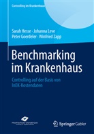 Peter Goerdeler, Peter u a Goerdeler, Sara Hesse, Sarah Hesse, Johann Leve, Johanna Leve... - Benchmarking im Krankenhaus