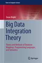 Zoran Majki¿, Zoran Majkic, Zoran Majkić - Big Data Integration Theory