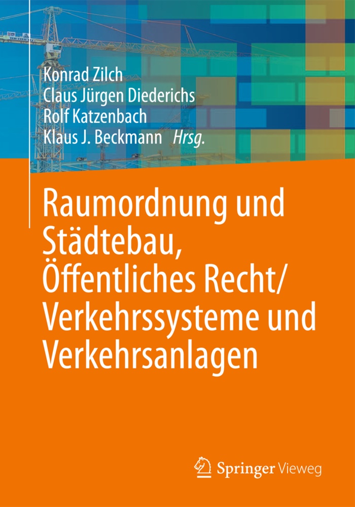 Klaus J. Beckmann, Claus J. Diederichs, Claus Jürgen Diederichs, Clau Jürgen Diederichs, Claus Jürgen Diederichs, … - Raumordnung und Städtebau, Öffentliches Baurecht / Verkehrssysteme und Verkehrsanlagen