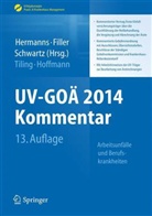 Fille, Ger Filler, Gert Filler, Hermann, Peter M Hermanns, Peter M. Hermanns... - UV-GOÄ 2014 Kommentar - Arbeitsunfälle und Berufskrankheiten