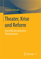 Thomas Schmidt - Theater, Krise und Reform
