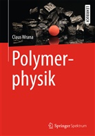 Claus Wrana - Polymerphysik