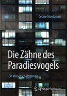 Cesare Mondadori - Die Zähne des Paradiesvogels