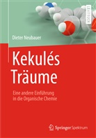 Dieter Neubauer - Kekulés Träume