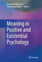 Alexande Batthyany, Alexander Batthyany, Alexander Batthyány, Russo-Netzer, Russo-Netzer, Pninit Russo-Netzer - Meaning in Positive and Existential Psychology