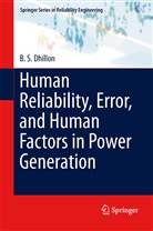 B S Dhillon, B. S. Dhillon - Human Reliability, Error, and Human Factors in Power Generation