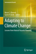 Bruc C Glavovic, Bruce C Glavovic, Bruce C. Glavovic, P Smith, P Smith, Gavin P. Smith - Adapting to Climate Change