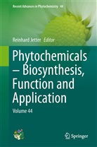 Reinhar Jetter, Reinhard Jetter - Phytochemicals - Biosynthesis, Function and Application
