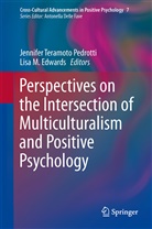 Lisa Edwards, Lisa M. Edwards, M Edwards, M Edwards, Jennifer Teramoto Pedrotti, Jennife Teramoto Pedrotti... - Perspectives on the Intersection of Multiculturalism and Positive Psychology