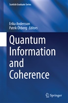 Erik Andersson, Erika Andersson, Öhberg, Öhberg, Patrik Öhberg - Quantum Information and Coherence
