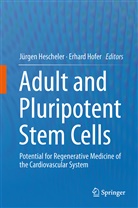 Jürge Hescheler, Jürgen Hescheler, Hofer, Hofer, Erhard Hofer - Adult and Pluripotent Stem Cells