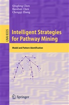 Chen Baoshan, Baosha Chen, Baoshan Chen, Qingfen Chen, Qingfeng Chen, Chengqi Zhang - Intelligent Strategies for Pathway Mining