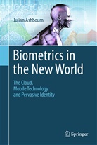 Julian Ashbourn - Biometrics in the New World