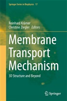 Reinhar Krämer, Reinhard Krämer, Ziegler, Ziegler, Christine Ziegler - Membrane Transport Mechanism