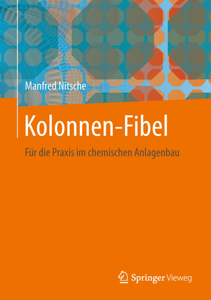 Manfred Nitsche - Kolonnen-Fibel Für die Praxis im chemischen Anlagenbau