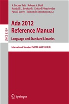 Rober A Duff, Robert A Duff, Randall L. Brukardt, Robert A. Duff, Randall L Brukardt et al, Pascal Leroy... - Ada 2012 Reference Manual. Language and Standard Libraries