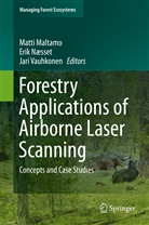 Matti Maltamo, Eri Næsset, Erik Næsset, Jari Vauhkonen - Forestry Applications of Airborne Laser Scanning