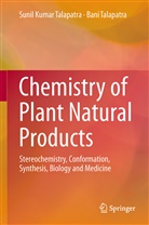 Bani Talapatra, Sunil Kuma Talapatra, Sunil Kumar Talapatra - Chemistry of Plant Natural Products, 2 Teile