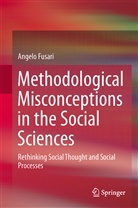 Angelo Fusari - Methodological Misconceptions in the Social Sciences