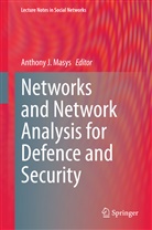 Anthon J Masys, Anthony J Masys, Anthony Masys, Anthony J. Masys - Networks and Network Analysis for Defence and Security