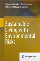 Nobuhiro Kaneko, Masanori Kobayashi, Shinj Yoshiura, Shinji Yoshiura - Sustainable Living with Environmental Risks