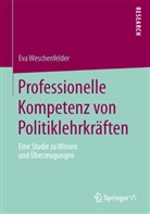 Eva Weschenfelder - Professionelle Kompetenz von Politiklehrkräften