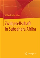 Walter Eberlei, Walte Eberlei (Prof. Dr.), Walter Eberlei (Prof. Dr.) - Zivilgesellschaft in Subsahara Afrika