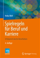 Heiko Mell - Spielregeln für Beruf und Karriere