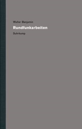 Walter Benjamin, Christoph Gödde, KÜPPE, Thoma Küpper, Thomas Küpper, … - Werke und Nachlass-Kritische Gesamtausgabe: Werke und Nachlaß. Kritische Gesamtausgabe, 2 Teile Band 9: Rundfunkarbeiten