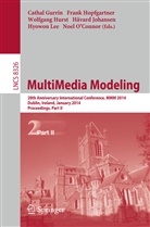 Cathal Gurrin, Fran Hopfgartner, Frank Hopfgartner, Wolfgang Hurst, Wolfgang Hurst et al, Havard Johansen... - MultiMedia Modeling