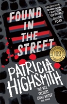 Patricia Highsmith - Found in the Street
