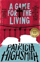 Patricia Highsmith - A Game for the Living