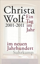 Christa Wolf, Gerhar Wolf, Gerhard Wolf - Ein Tag im Jahr im neuen Jahrhundert