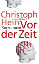 Christoph Hein - Vor der Zeit. Korrekturen