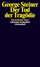 George Steiner - Der Tod der Tragödie