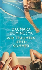 Dagmara Dominczyk - Wir träumten jeden Sommer