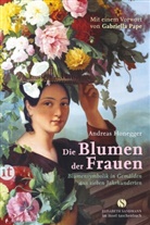Andreas Honegger - Die Blumen der Frauen