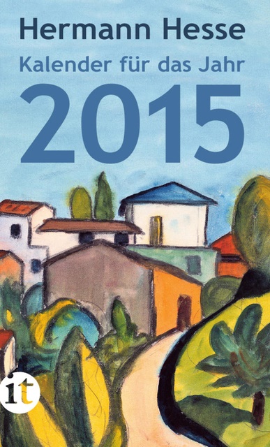 Hermann Hesse - Insel-Kalender für das Jahr 2015