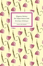 Zbigniew Herbert - Der Tulpen bitterer Duft