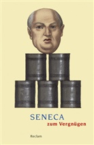 Seneca, der Jüngere Seneca, Mario Giebel, Marion Giebel - Seneca zum Vergnügen