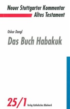 Dangl, Oskar Dangl, Weig, Michael Weigl, Christoph Dohmen - Neuer Stuttgarter Kommentar, Altes Testament: Das Buch Habakuk