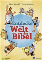 Silvia Gastaldi, Claire Musatti, Silvia Gastaldi - Entdecke die Welt der Bibel